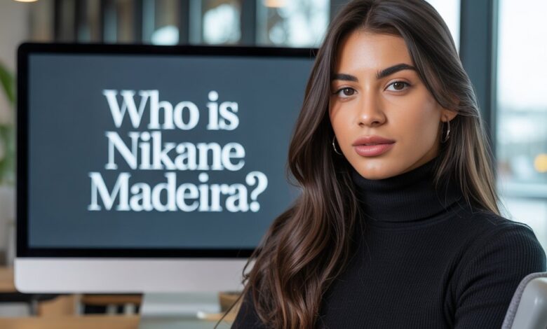 Who Is Nikane Madeira? Unraveling the Mystery Behind the Trending Name