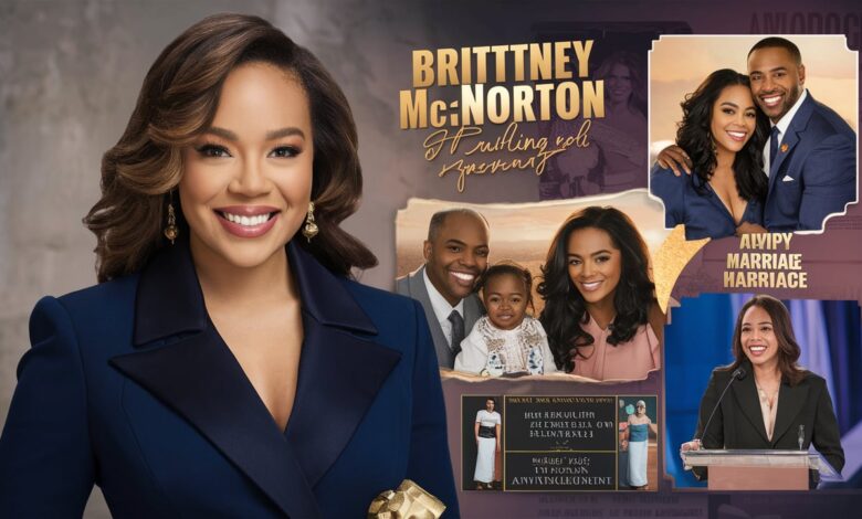 All About Brittney McNorton: Career, Marriage, and Personal Life