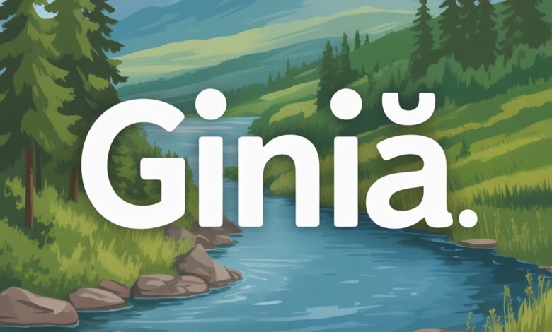 Giniä: Exploring the Meaning, Uses, and Cultural Significance of This Unique Term